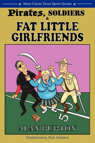 Pirates, Soldiers, and Fat Little Girlfriends book cover